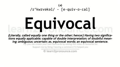 EQUIVOCAL definition and meaning .